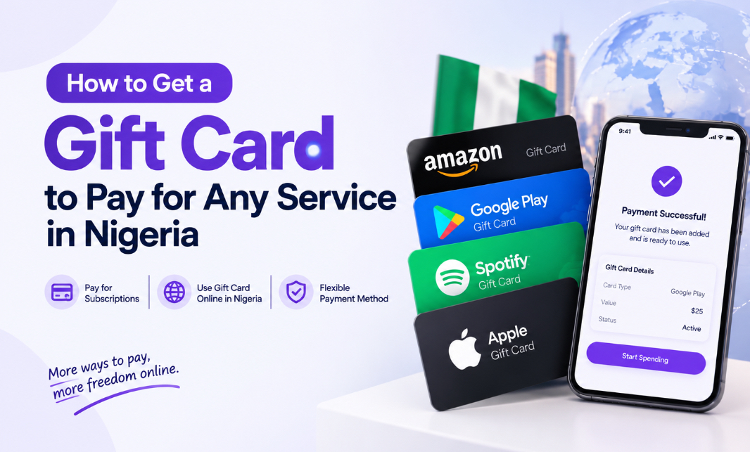 How to Get a Gift Card to Pay for Any Service in Nigeria